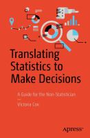 Translating statistics to make decisions : a guide for the non-statistician /