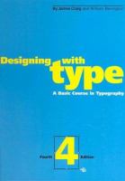Designing with type : a basic course in typography /