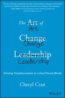 The art of change leadership : driving transformation in a fast-paced world /
