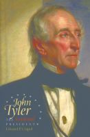 John Tyler : the accidental president /