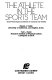 The Athlete in the sports team : social-psychological guidelines for coaches and athletes /