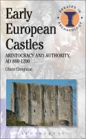 Early European castles : aristocracy and authority, AD 800-1200 /