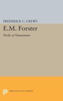E.M. Forster : the perils of humanism /