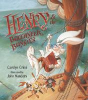 Henry & the Buccaneer Bunnies /