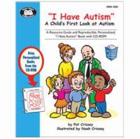 "I have autism" : a child's first look at autism /