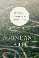 Abundant Earth : toward an ecological civilization /
