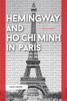 Hemingway and Ho Chi Minh in Paris : the art of resistance /