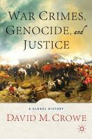 War crimes, genocide, and justice : a global history /