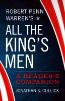 Robert Penn Warren's All the King's Men : a reader's companion /