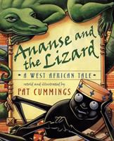 Ananse and the lizard : a West African tale /