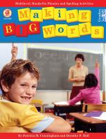Making big words : multilevel, hands-on spelling and phonics activities /
