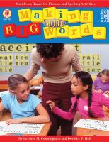Making more big words : multilevel, hands-on phonics and spelling activities /