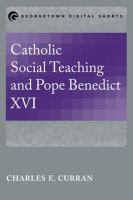 Catholic social teaching and Pope Benedict XVI /