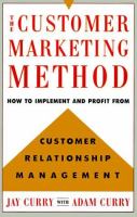 The customer marketing method : how to implement and profit from customer relationship management /