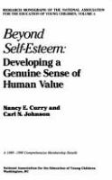 Beyond self-esteem : developing a genuine sense of human value /