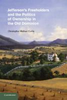 Jefferson's freeholders and the politics of ownership in the Old Dominion /