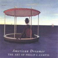 American dreamer : the art of Philip C. Curtis /