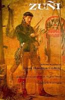 Zuñi : selected writings of Frank Hamilton Cushing /