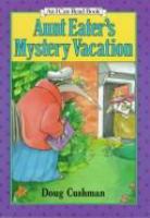 Aunt Eater's mystery vacation /