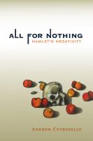 All for nothing : Hamlet's negativity /