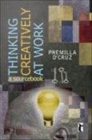 Thinking creatively at work : a sourcebook /