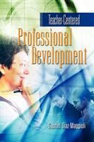 Teacher-centered professional development /