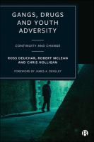 Gangs, drugs and youth adversity : continuity and change.