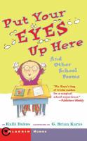 Put your eyes up here: and other school poems /