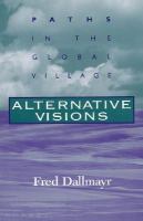Alternative visions paths in the global village /