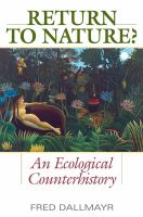 Return to Nature? An Ecological Counterhistory /