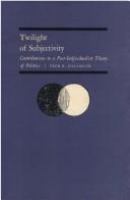 Twilight of subjectivity : contributions to a post-individualist theory of politics /