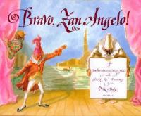 Bravo, Zan Angelo! : a commedia dell'arte tale with story &  pictures /