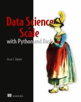 Data science with Python and Dask /