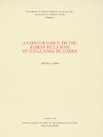 A Concordance to the Roman de la rose of Guillaume de Lorris /