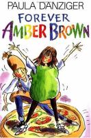 Forever Amber Brown /