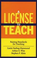 A license to teach : raising standards for teaching /