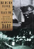 Red blood & black ink : journalism in the Old West /