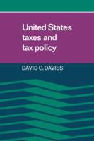 United States taxes and tax policy /