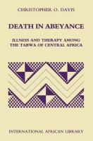 Death in abeyance : illness and therapy among the Tabwa of central Africa /