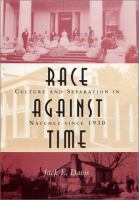 Race against time : culture and separation in Natchez since 1930 /