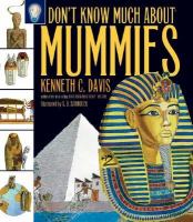 Don't know much about mummies /