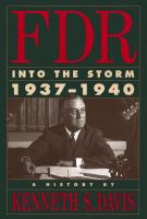 FDR, into the storm, 1937-1940 : a history /