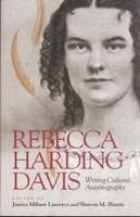 Rebecca Harding Davis writing cultural autobiography /