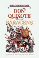 Don Quixote among the Saracens : a clash of civilizations and literary genres /
