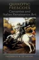 Quixotic frescoes : Cervantes and Italian Renaissance art /