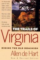 The trails of Virginia : hiking the Old Dominion /