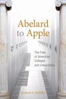 Abelard to Apple : the fate of American colleges and universities /