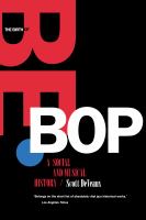 The birth of bebop : a social and musical history /