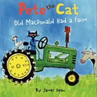 Pete the Cat : Old MacDonald had a farm /