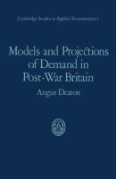 Models and projections of demand in post-war Britain /